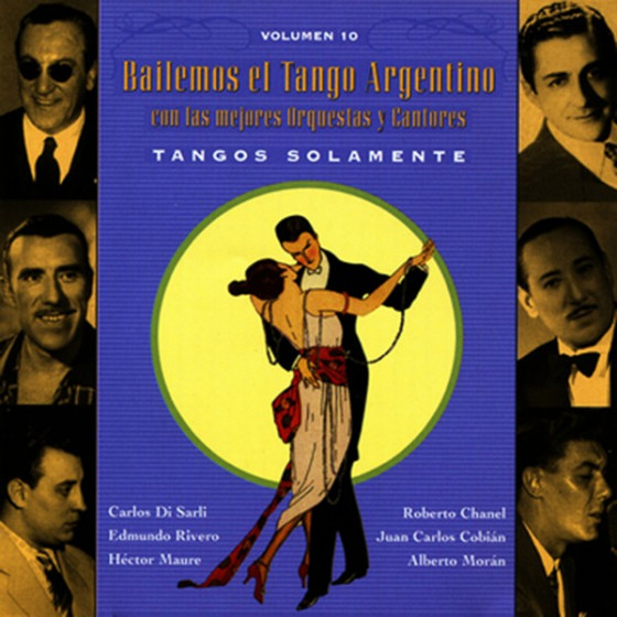 Bailemos El Tango Argentino Vol:10 - Tangos Solamente