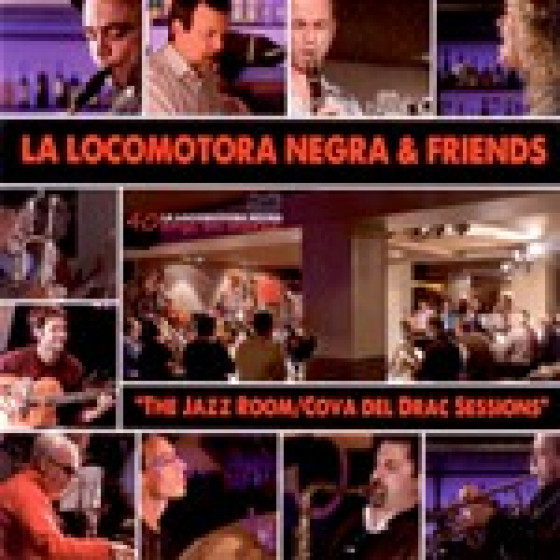 La Locomotora Negra & Friends - The Jazz Room / Cova del Drac Sessions (2-CD Set) La Locomotora Negra & Friends - The Jazz Room / Cova del Drac Sessions (2-CD Set)