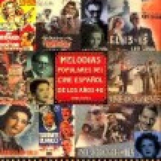 Melodias Populares Del Cine Espa�ol De Los 40 - Volumen 2