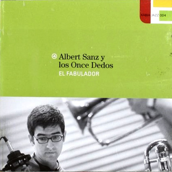 Albert Sanz y los Once Dedos - El Fabulador