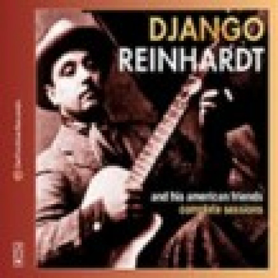 Django Reinhart And His American Friends- Complete sessions - 4 Cd- Set