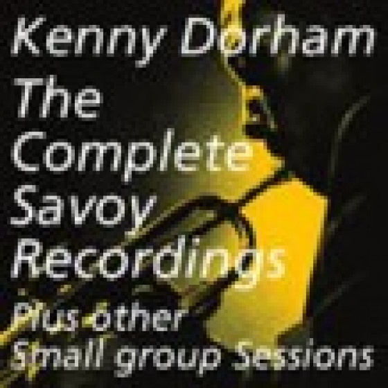 The Complete Savoy Reccordings - Plus Other Small Group Sessions