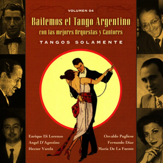 Bailemos El Tango Argentino Vol:4 - Tangos Solamente