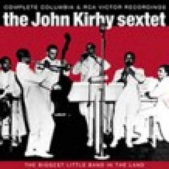 The John Kirhy Sextet- Complete Columbia & Rca Victor Recordings -2 Cd- Set
