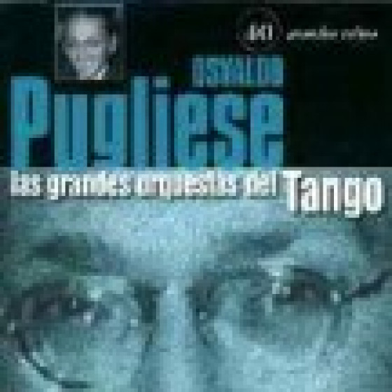 Las Grandes Orquestas del Tango: Orquesta Osvaldo Pugliese - 2 Cds