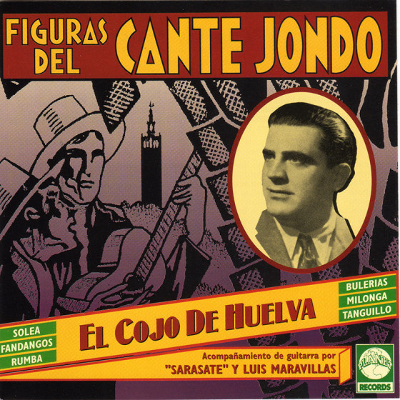 Figuras Del Cante Jondo - El Cojo De Huelva