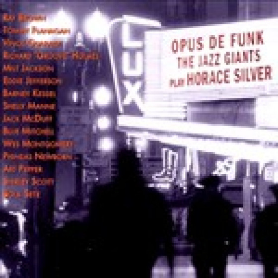 The Jazz Giants Play Horace Silver: Opus de Funk