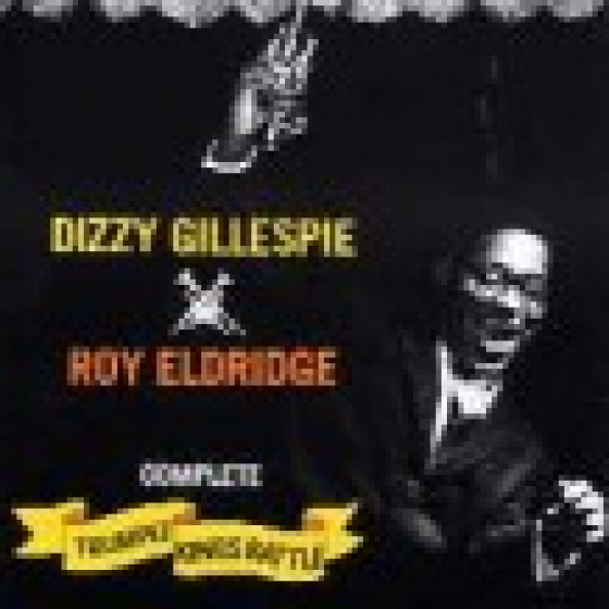 Complete Trumpet Kings Battle, with Roy Eldridge (2 LPs on 1 CD)