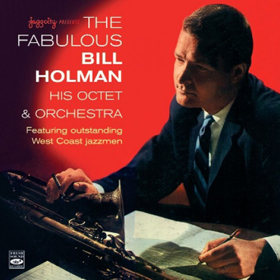 The Fabulous Bill Holman, His Octet and Orchestra