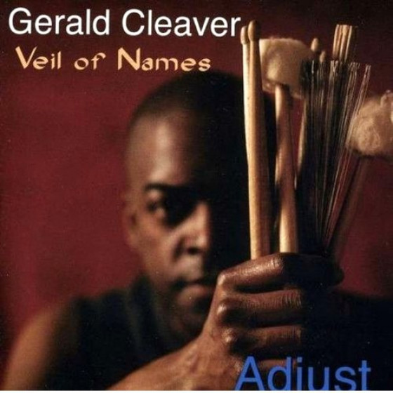 Adjust - Gerald Cleaver's Veil of Names