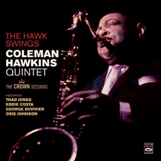 The Hawk Swings - The Crown Sessions (2 LPs on 1 CD) The Hawk Swings - The Crown Sessions (2 LPs on 1 CD)