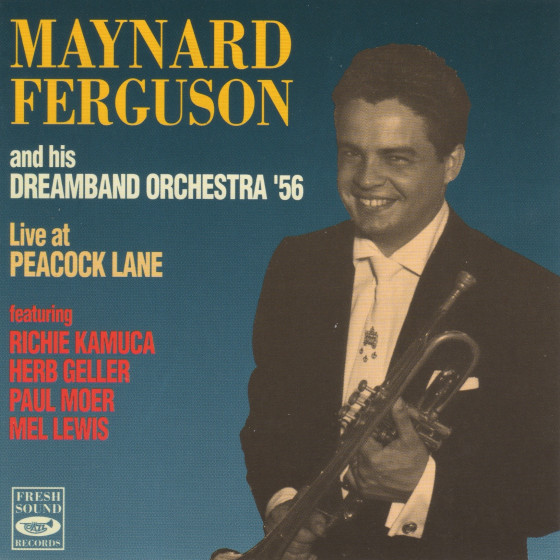 Maynard Ferguson and his Dreamband Orchestra '56 - Live at Peacock Lane