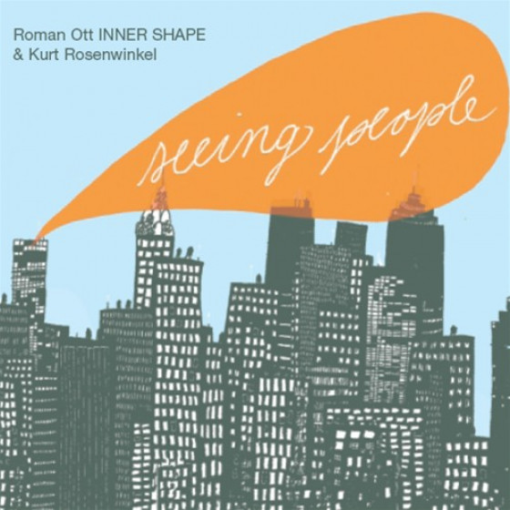 Seeing People Feat. Kurt Rosenwinkel