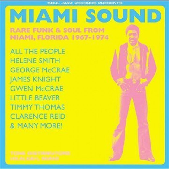 Miami Sound - Rare Funk & Soul From Miami, Florida 1967-1974 Miami Sound - Rare Funk & Soul From Miami, Florida 1967-1974