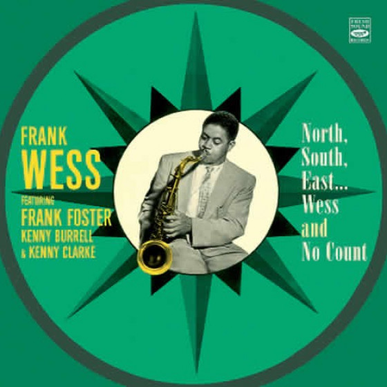 Frank Wess Septet Feat. Frank Foster: North, South, East... Wess + No 'Count (2 LPs on 1 CD)