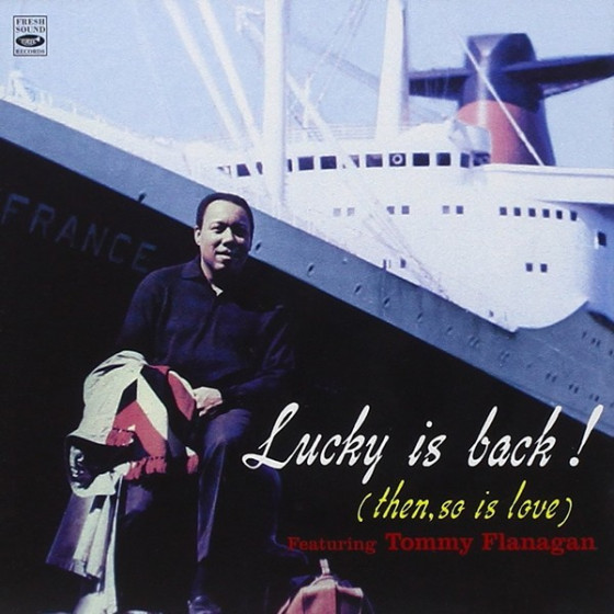 Lucky Is Back! ( Then, So Is Love) - Featuring Tommy Flanagan