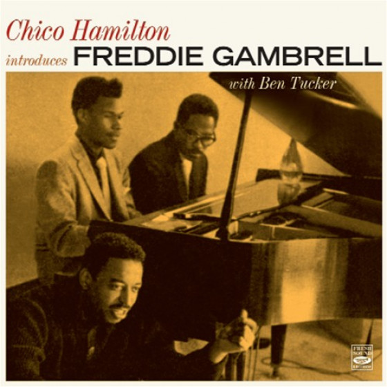Chico Hamilton Introduces Freddie Gambrell (2 LPs on 1 CD)
