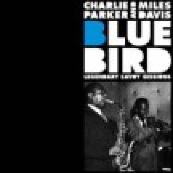 Blue Bird - Legendary Savoy Sessions Blue Bird - Legendary Savoy Sessions