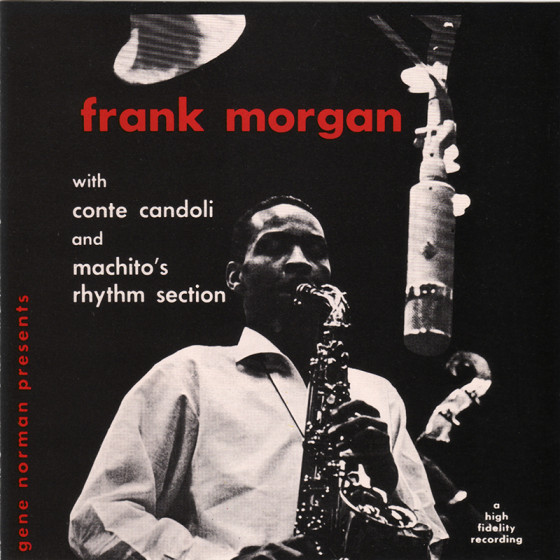 Gene Norman Presents Frank Morgan with Conte Candoli and Machito's Rhythm Section