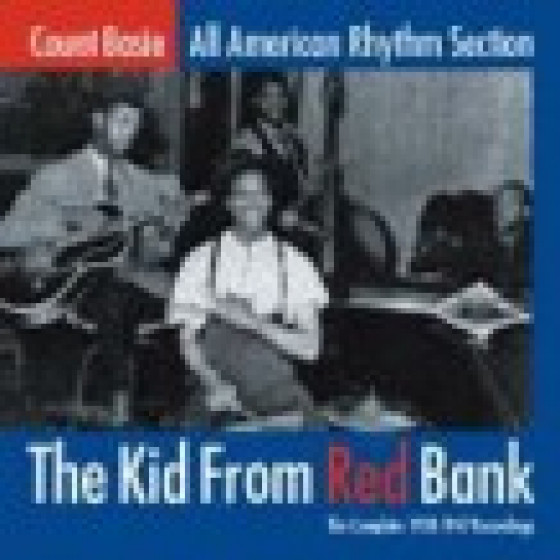 The kid From Red Bank The complete 1938-1947 Recordings