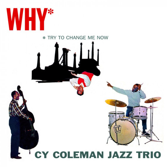 Why Try To Change Me Now Why Try To Change Me Now