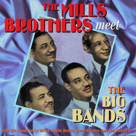 The Mills Brothers Meet The Big Bands
