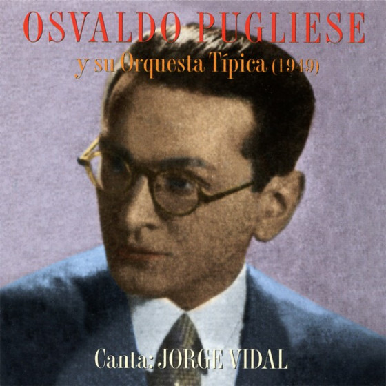Osvaldo Pugliese y su Orquesta T�pica 1949