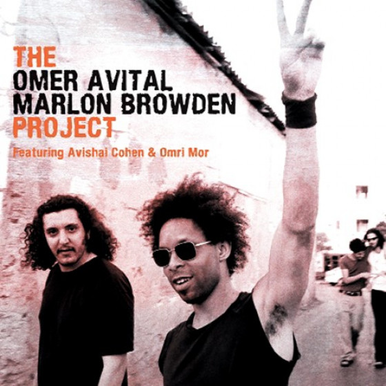The Omer Avital � Marlon Browden Project