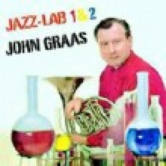 The John Graas Project #4: Jazz Lab 1 & 2 The John Graas Project #4: Jazz Lab 1 & 2