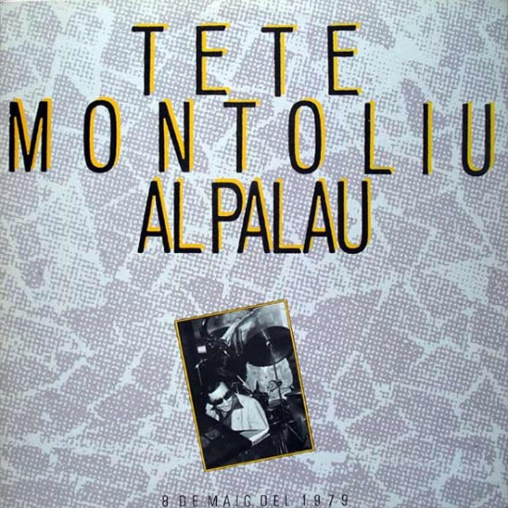Tete Montoliu al Palau: 8 de Maig del 1979 (2 CD set) Tete Montoliu al Palau: 8 de Maig del 1979 (2 CD set)