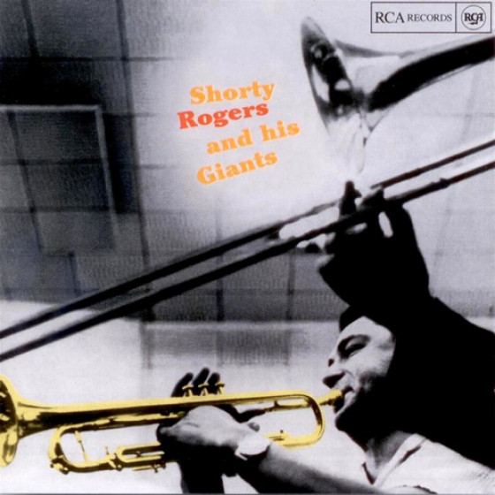 Shorty Rogers and his Giants Shorty Rogers and his Giants
