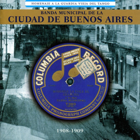 Homenaje a La Vieja Guardia Del Tango: 1908 - 1909