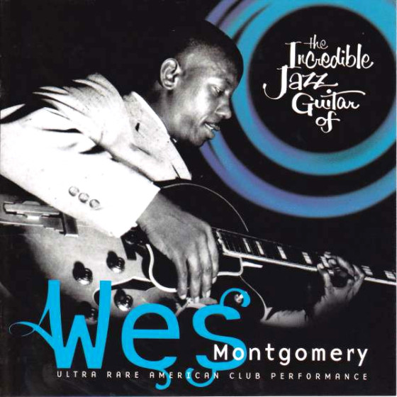 The Incredible Jazz Guitar of - Ultra Rare American Club Performance