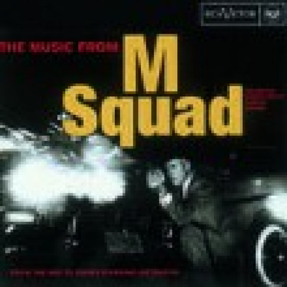 M. Squad - Music From The N B C TV Series