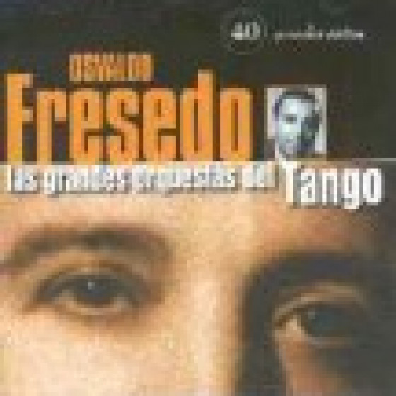 Las Grandes Orquestas del Tango: Orquesta Osvaldo Fresedo - 2 Cds