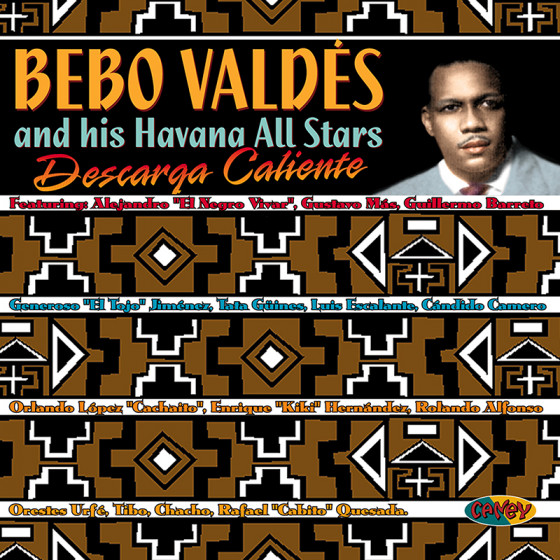 Descarga Caliente with Bebo Vald�s and his Havana All-Stars