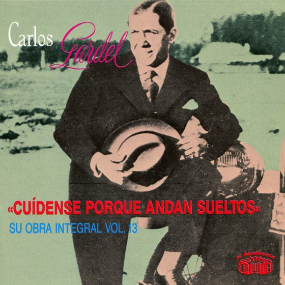 Cu�dense Porque Andan Sueltos - Su Obra Integral: Vol. 13