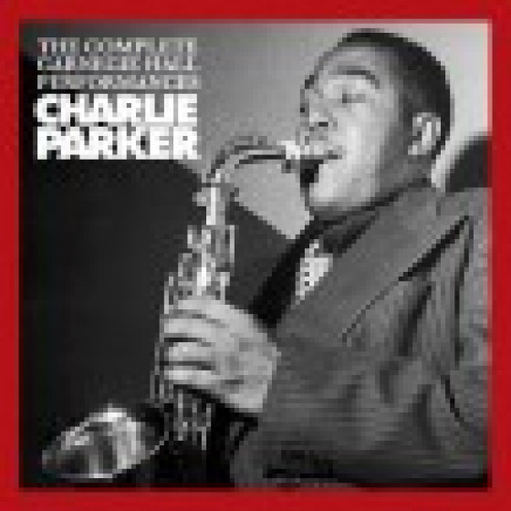 The Complete Carnegie Hall Performances (4 CD Set) The Complete Carnegie Hall Performances (4 CD Set)