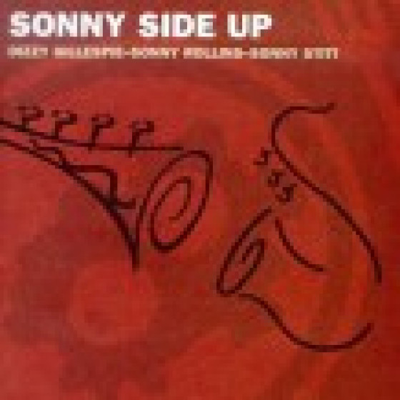Sonny Side Up - Feat. Sonny Stitt & Sonny Rollins