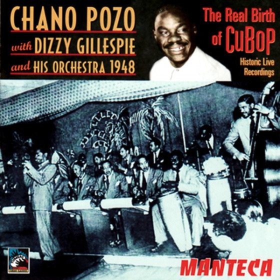The Real Birth Of Cubop - Historic Live Recordings