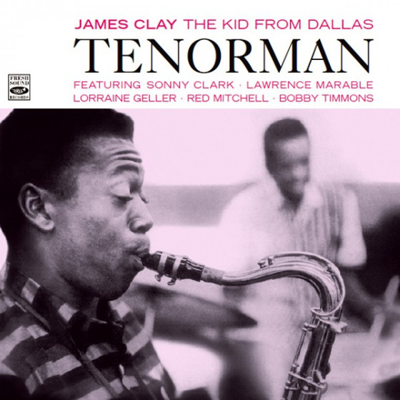 The Kid From Dallas: Tenorman (+ 6 Bonus Tracks) The Kid From Dallas: Tenorman (+ 6 Bonus Tracks)