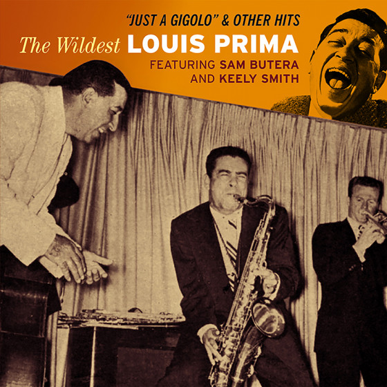 Just A Gigolo & Other Hits - The Wildest Louis Prima
