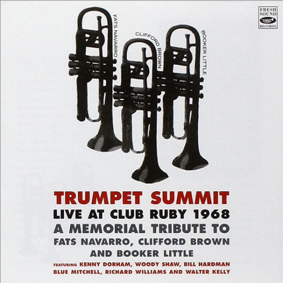 Live at Club Ruby 1968 - A Memorial Tribute to Fats Navarro, Clifford Brown & Booker Little