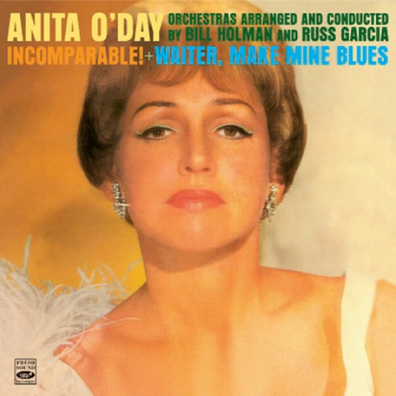 Incomparable! + Waiter, Make Mine Blues (2 LPs on 1 CD)