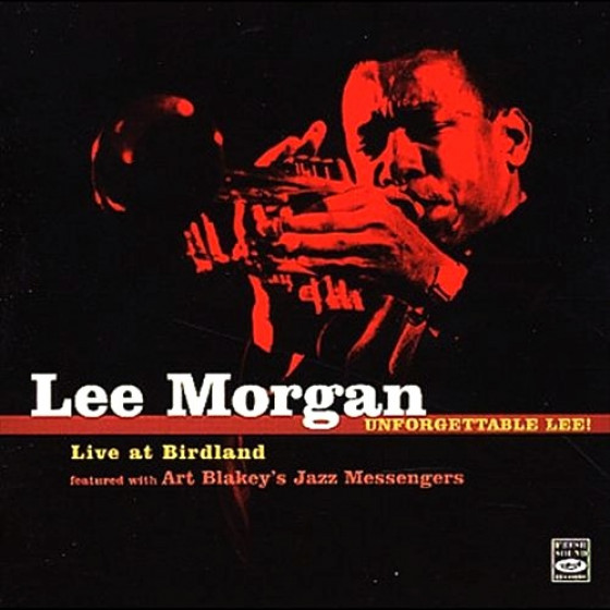 Unforgettable Lee! Live at Birdland featured with Art Blakey�s Jazz Messengers - 2 CD set