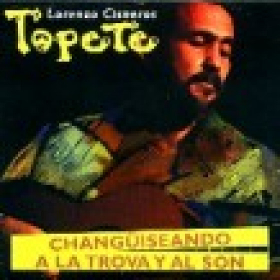 Chang�iseando A La Trova Y Al Son