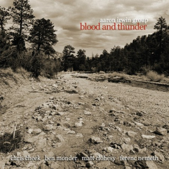 Blood and Thunder, feat. Chris Cheek