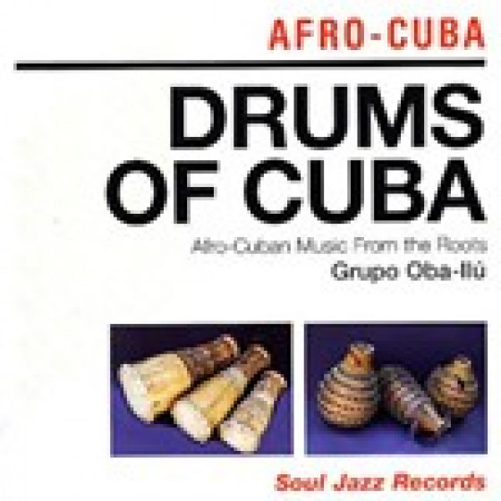 Drums of Cuba - Afro-Cuban Music From The Roots