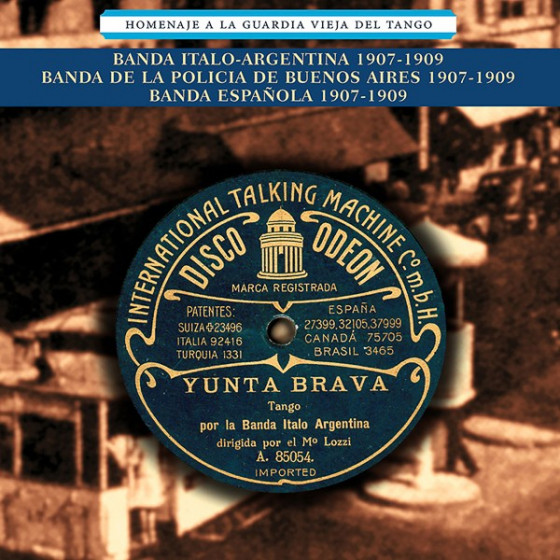 Homenaje A La Vieja Guardia Del Tango: 1907 - 1909