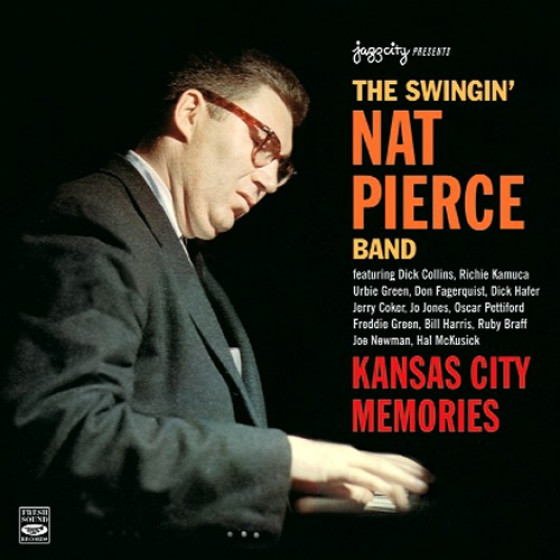 The Swingin' Nat Pierce Band - Kansas City Memories (2 CD Set)
